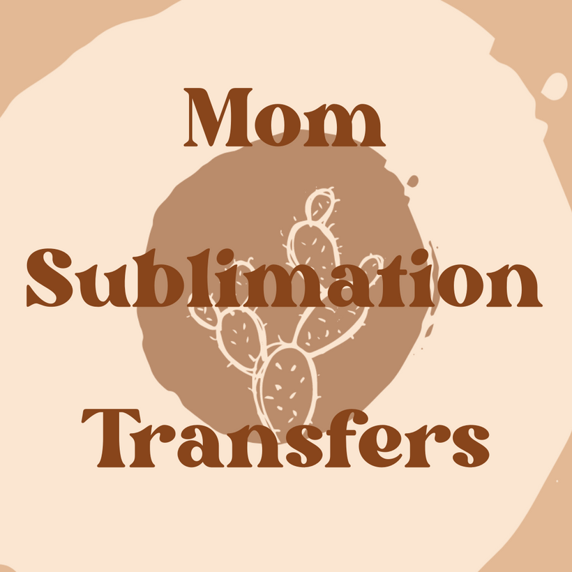 mom | sublimation transfers
