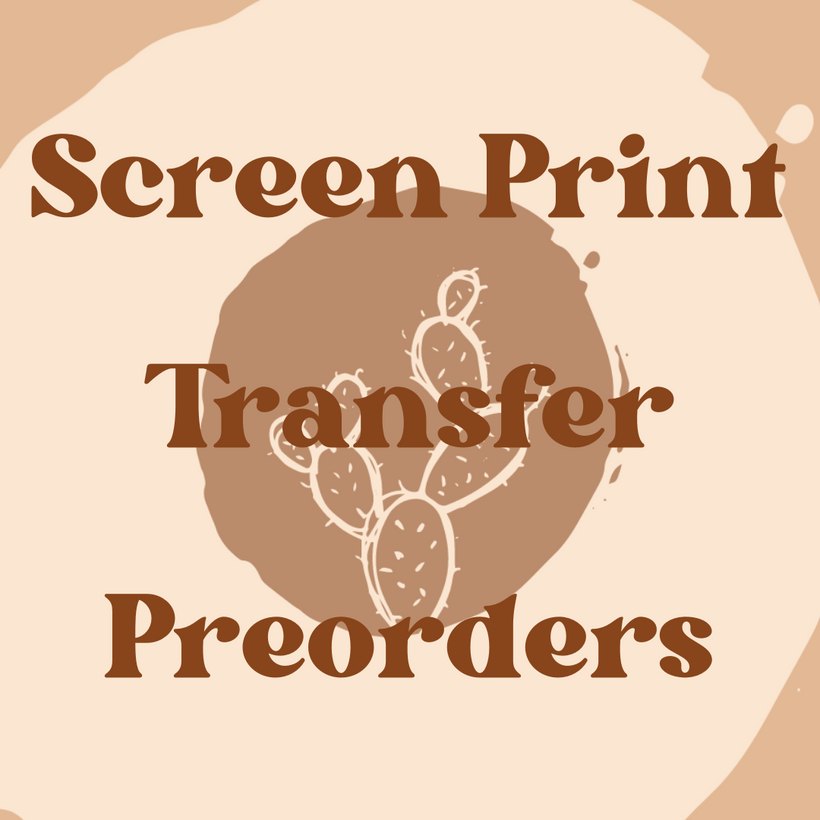 screen print transfer preorders