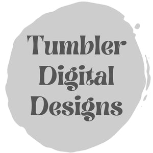 Tumbler Digital Downloads