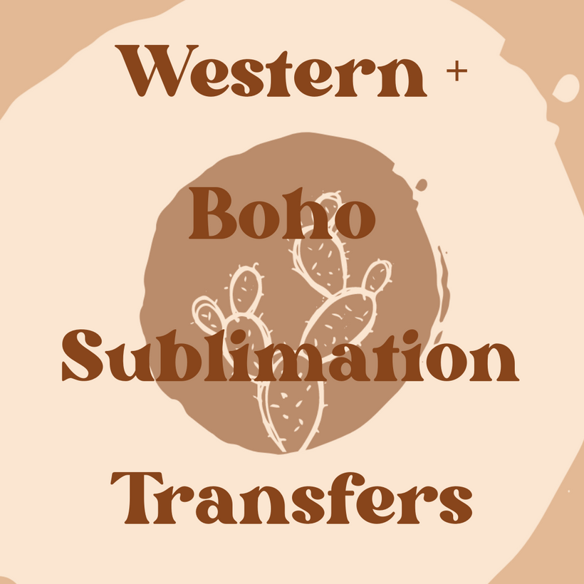 western/country + boho sublimation transfers