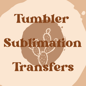 Tumbler Sublimation Transfers