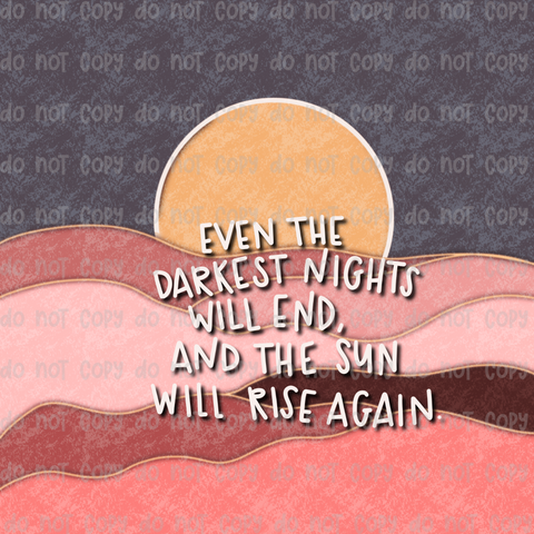 Even the darkest nights will end, and the sun will rise again Digital Download