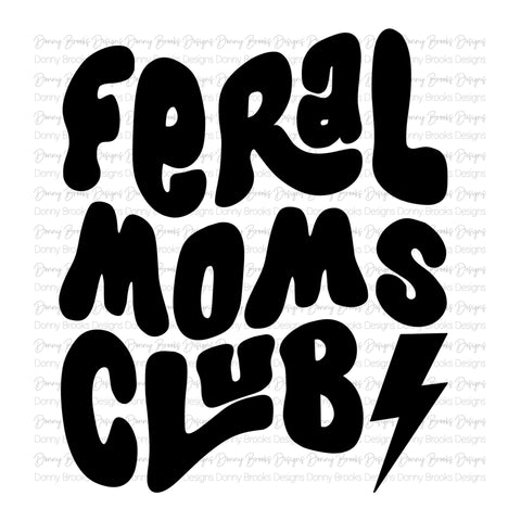 Feral Moms Club Sublimation Transfer