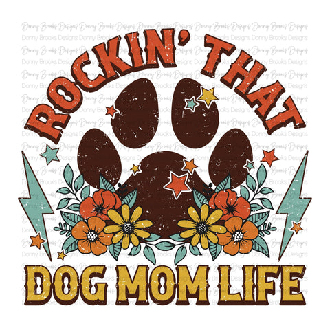 Rockin that Dog Mom life Sublimation Transfer