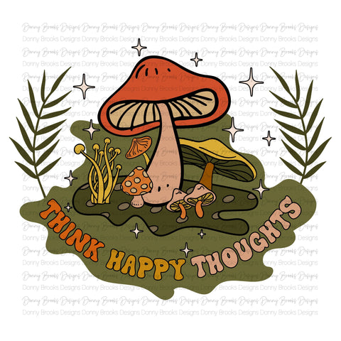 Think happy thoughts Sublimation Transfer