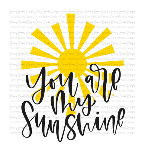 You are my sunshine Sublimation Transfer