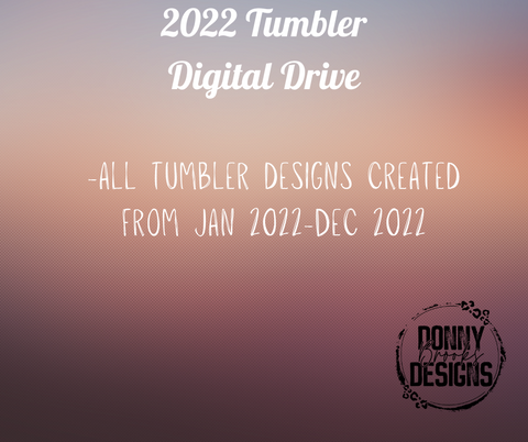 2022 Tumbler Digital Design Google Drive
