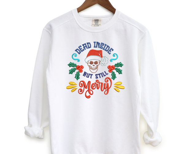 Dead Inside But Still Merry Embroidered Crewneck