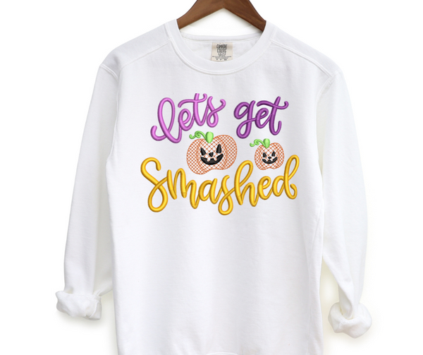 Lets Get Smashed Embroidered Crewneck