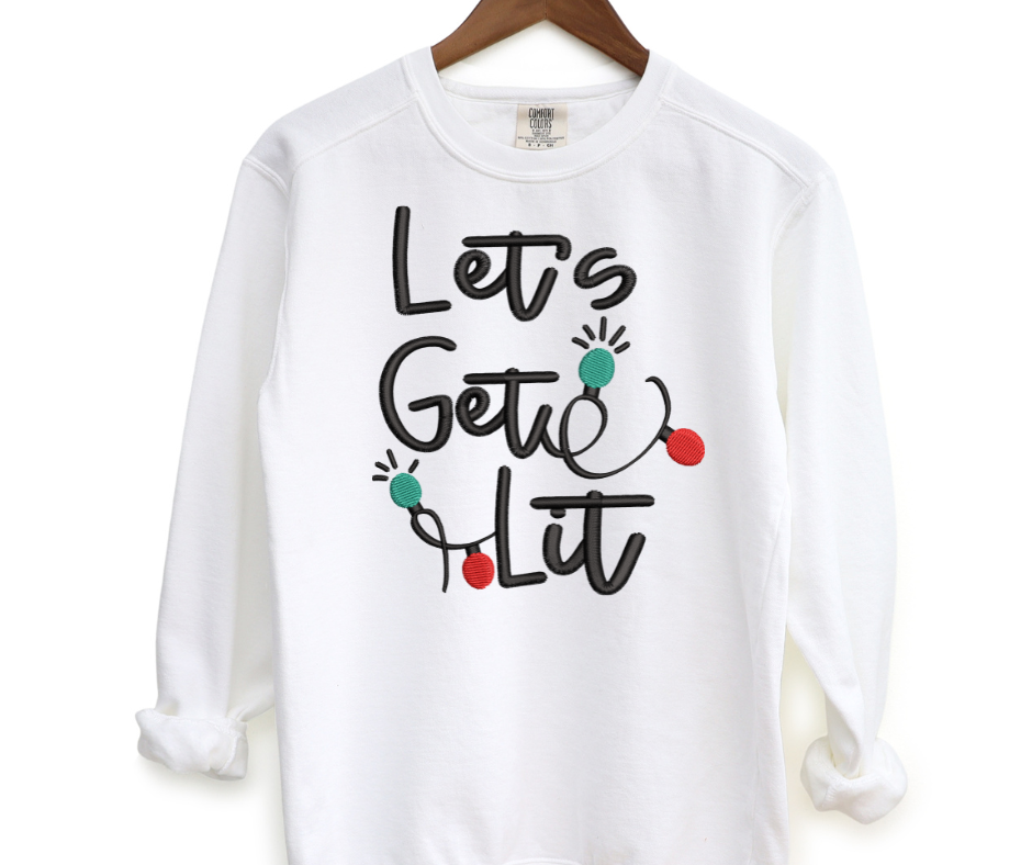 Lets Get Lit Embroidered Crewneck