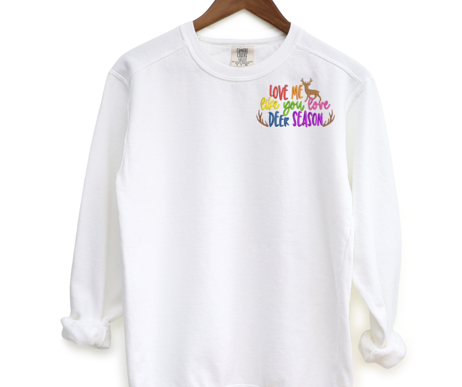 Love Me Like You Love Deer Season Pocket Embroidered Crewneck