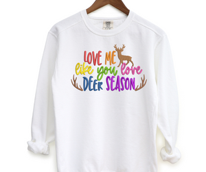 Love Me Like You Love Deer Season Embroidered Crewneck