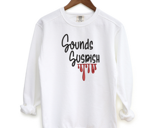 Sounds Suspish Embroidered Crewneck