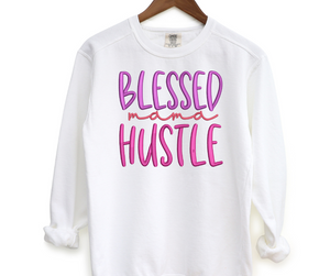 Blessed Mama Hustle Embroidered Crewneck