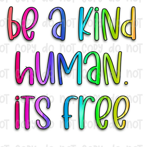 Be a kind human its free sublimation transfer