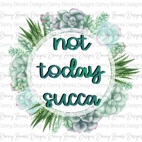 not today succa sublimation transfer #6210