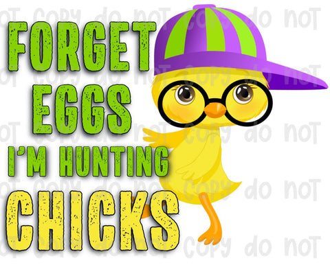 forget eggs i'm hunting chicks sublimation transfer #8267