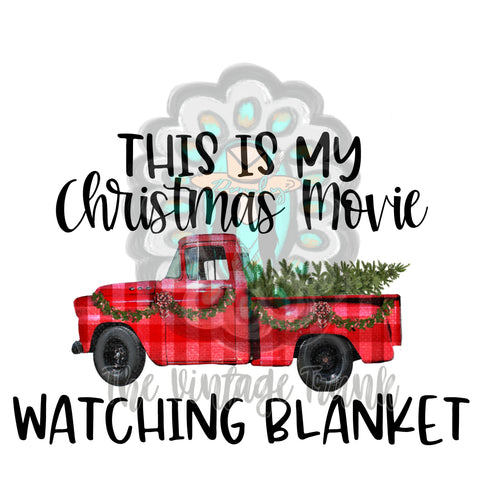 this is my christmas movie watching blanket | sublimation transfer
