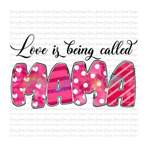love is being called mama sublimation transfer