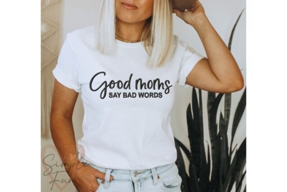 good moms say bad words embroidered tee