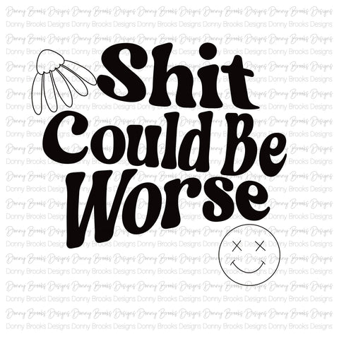 Shit could be worse Digital Download