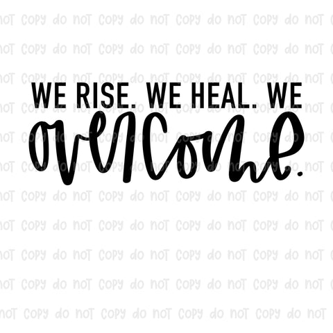 we rise we heal we overcome sublimation transfer #T058