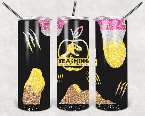 teaching is a walk in the park tumbler sublimation transfer